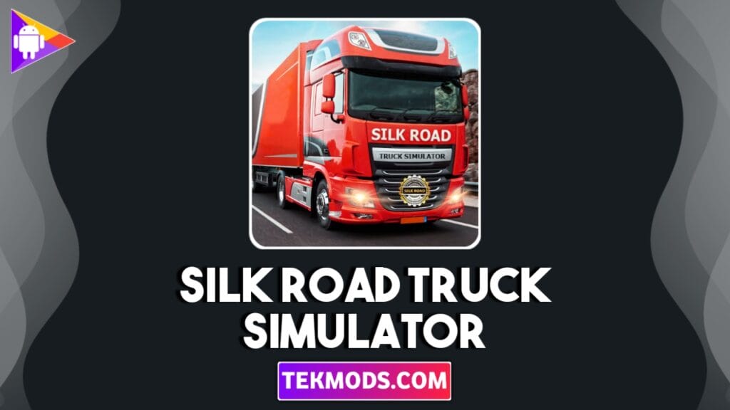 Silk Road Truck Simulator APK MOD (Dinheiro infinito) 2021