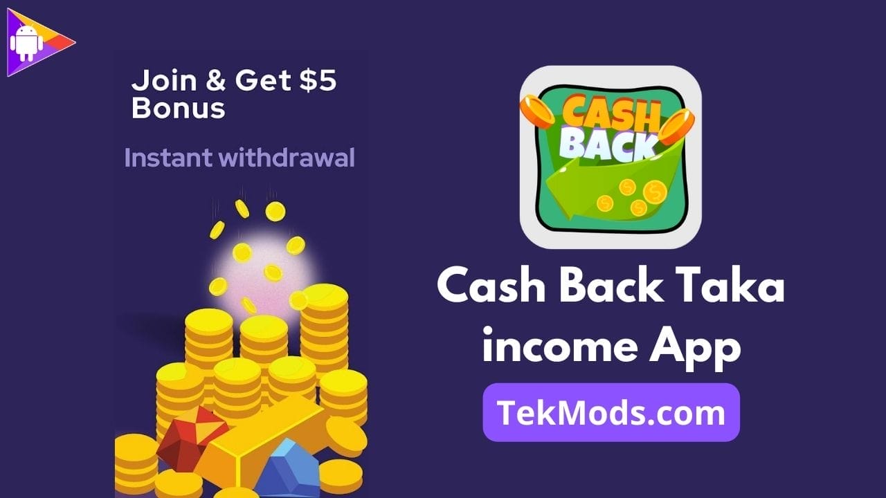 Cash Back Taka Income App