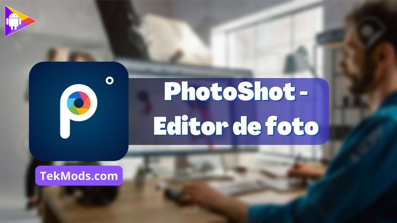 PhotoShot  - Editor De Foto