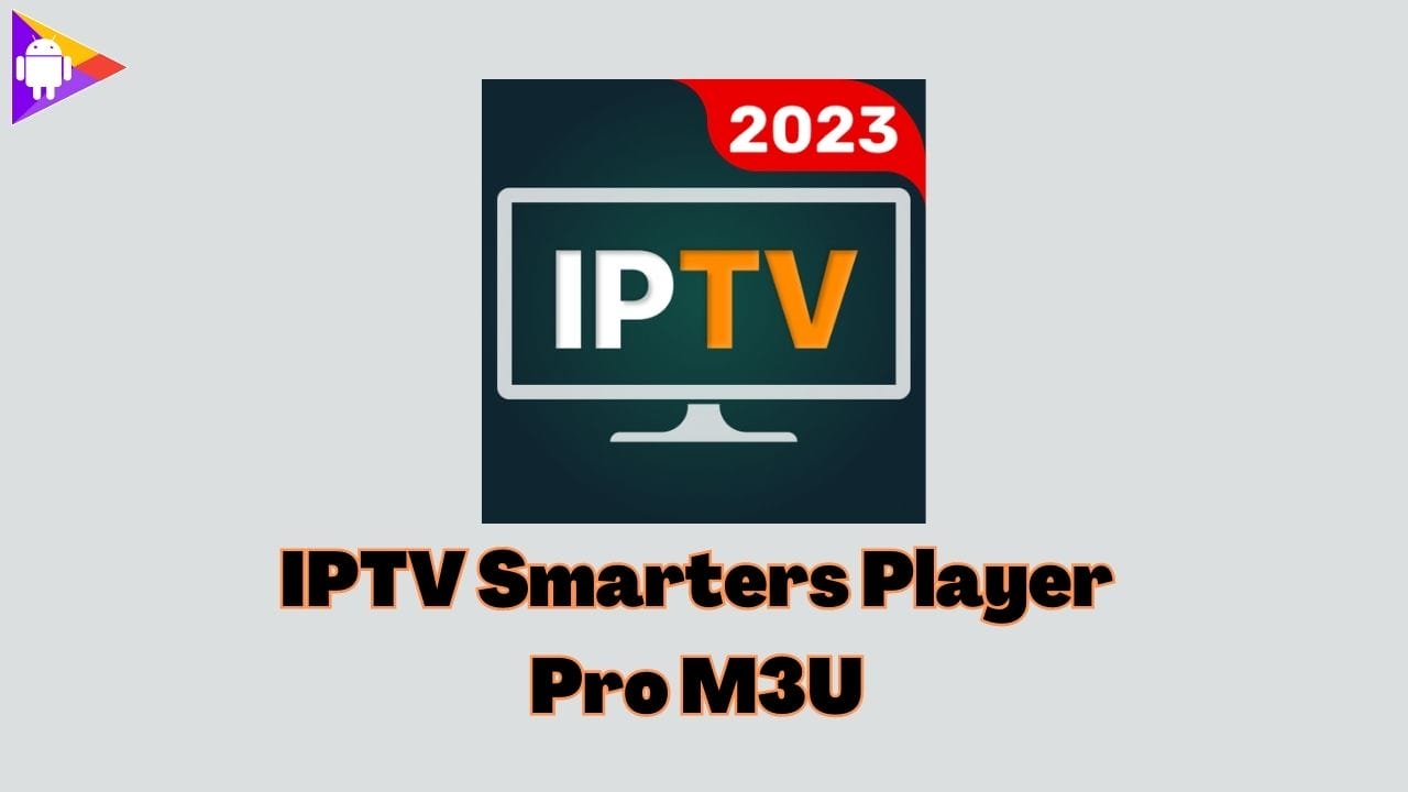 IPTV Smarters Player Pro M3U