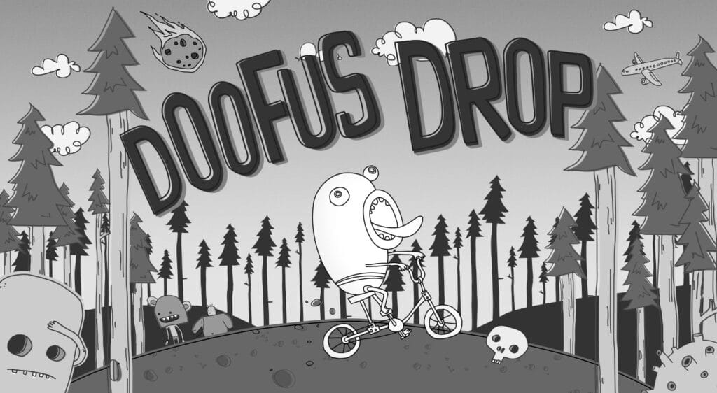 Doofus Drop