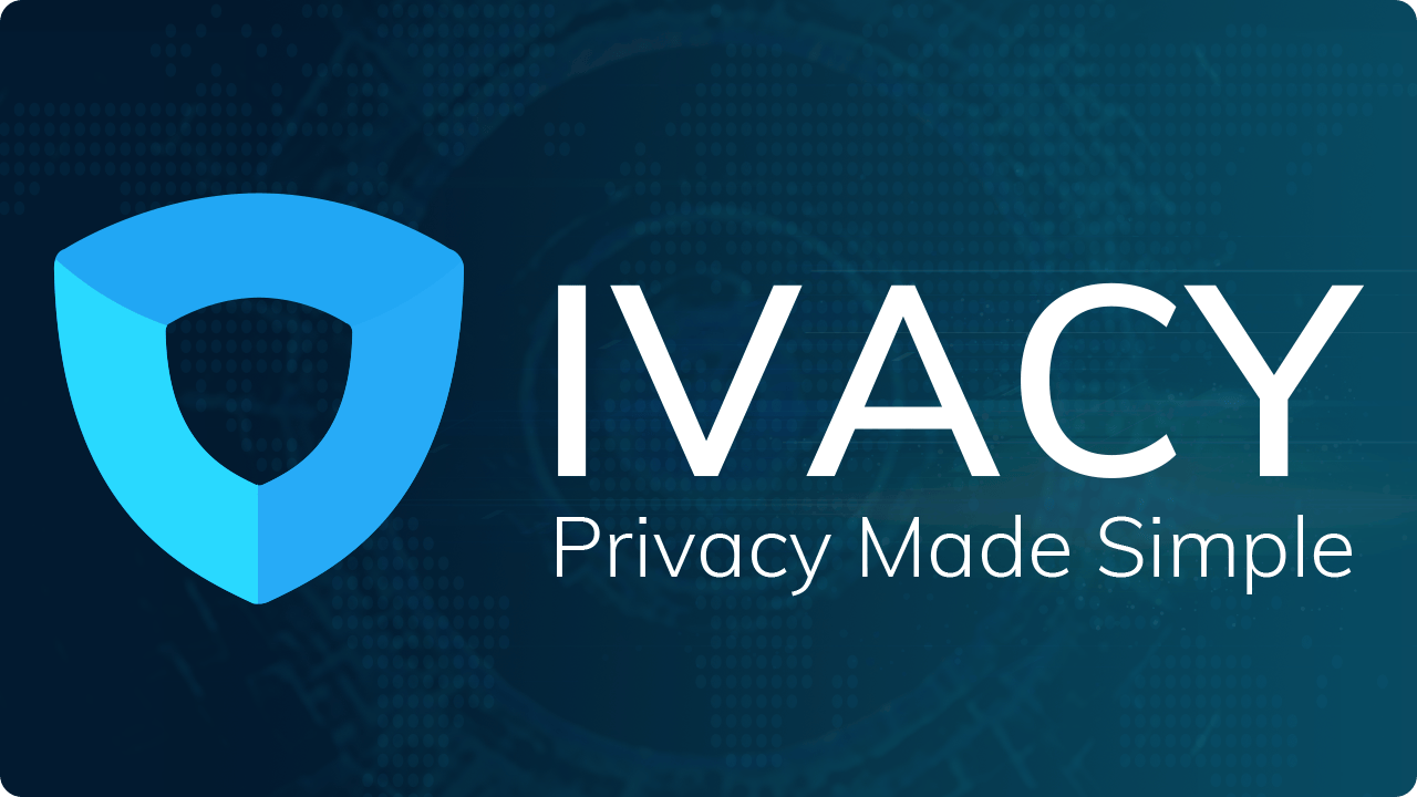 Ivacy VPN - Fastest Secure VPN