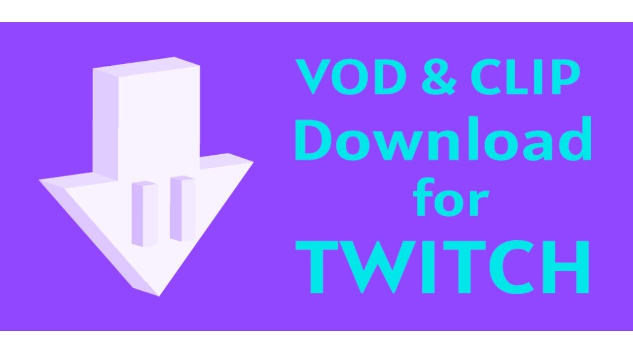 Video Downloader For Twitch