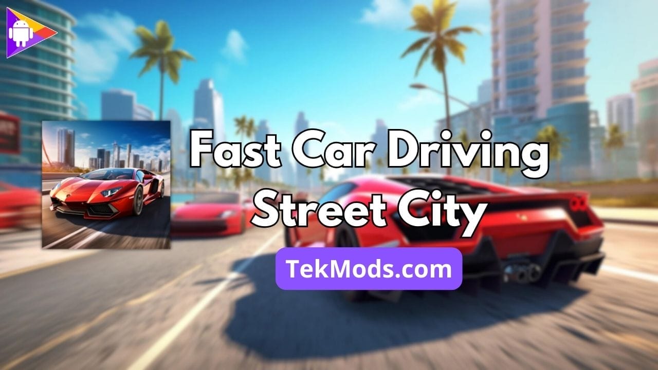 Fast Car Driving - Street City