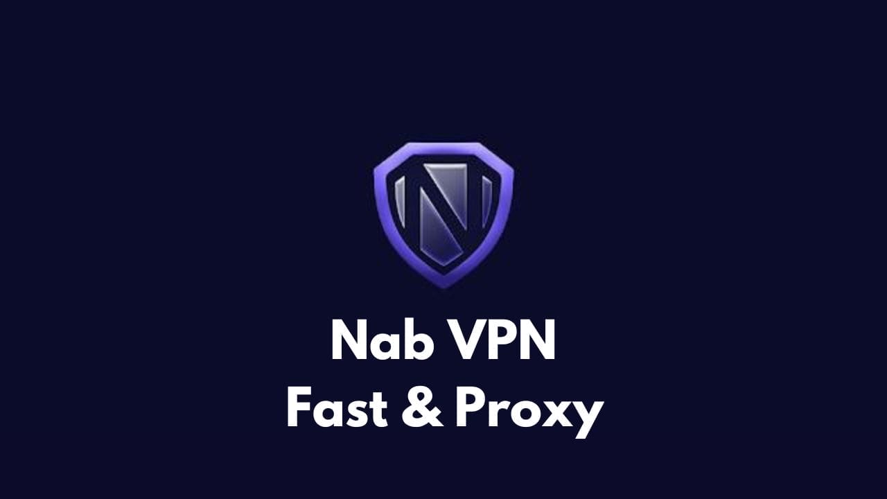 Nab VPN - Fast & Proxy