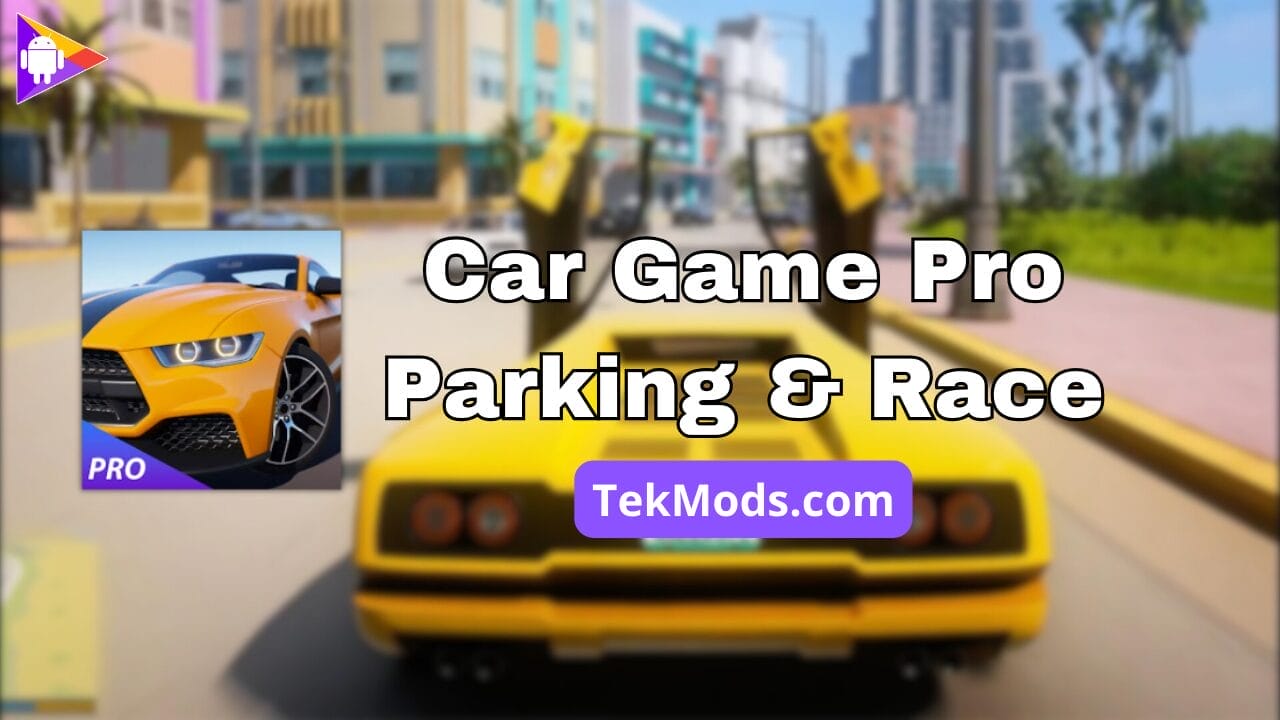 Car Game Pro - Parking & Race